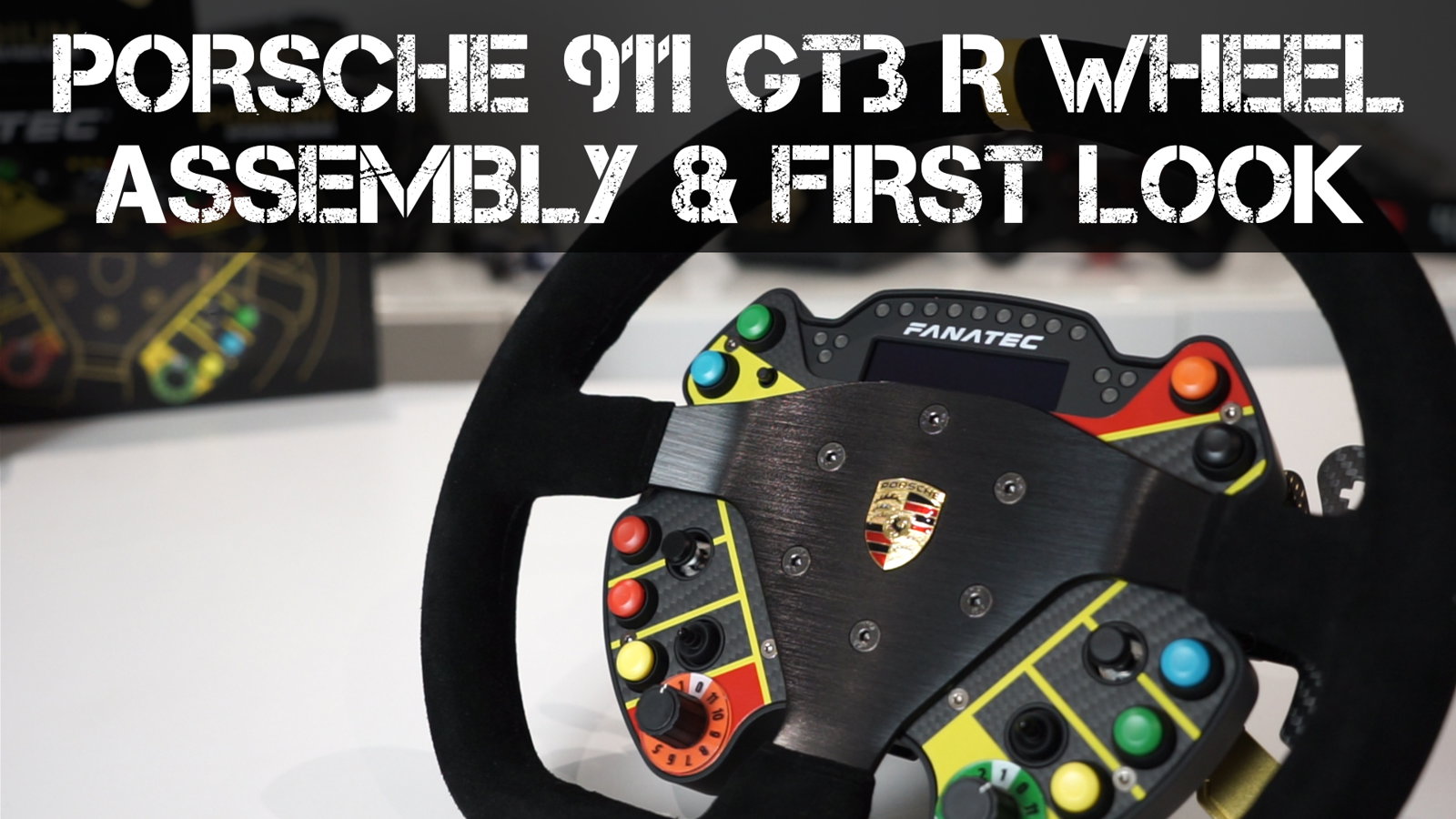 Fanatec Porsche 911 GT3 R Wheel - Unboxing, Assembly & Initial 