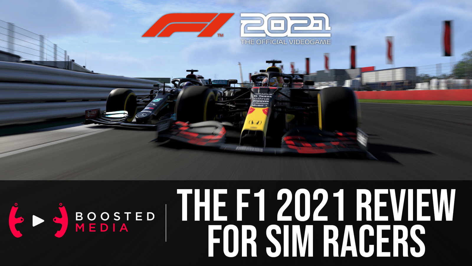The F1 2021 Review FOR SIM RACERS - Boosted Media